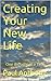 Creating Your New Life - One Thought at a Time