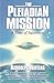 The Pleiadian Mission