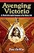 Avenging Victorio: A Novel of the Apache Insurgency in New Mexico, 1881