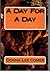 A Day For A Day by Donna Lee Comer