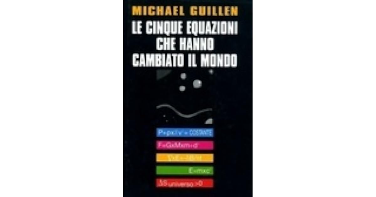 Le 5 Equazioni Che Hanno Cambiato Il Mondo