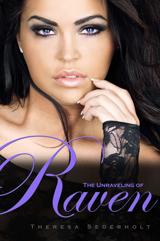 The Unraveling of Raven (The Unraveled Trilogy, #1)