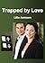 Trapped by Love: A Novelette