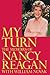 My Turn by Nancy Reagan
