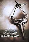 La ciudad enmascarada by Rafael Marín Trechera