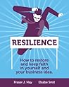 Resilience by Fraser J. Hay