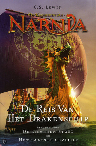 De reis van het drakenschip; De zilveren stoel; Het laatste gevecht (Narnia #5-7)
