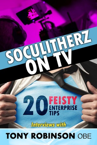 Soculitherz on TV - 20 Feisty Enterprise Tips (Kindle Edition)
