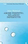 Amore perfetto, r...