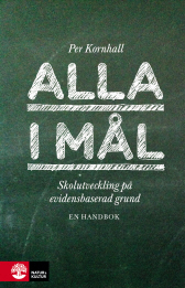 Alla i mål: Skolutveckling på evidensbaserad grund (Paperback)