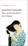 Hay quien prefier...