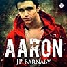 Aaron by J.P. Barnaby