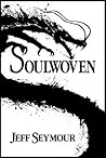 Soulwoven by Jeff  Seymour
