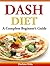 Dash Diet: A Complete Beginner’s Guide
