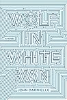 Wolf in White Van by John Darnielle