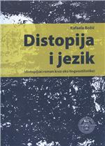 DISTOPIJA I JEZIK: distopijski roman kroz oko lingvostilistike (Paperback)