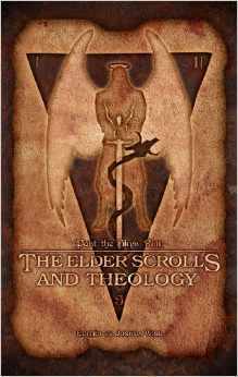 Past the Sky's Rim: The Elder Scrolls and Theology (Paperback)
