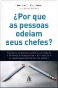 Por que as pessoas odeiam seus chefes?
