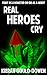 Real Heroes Cry