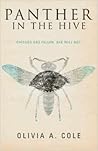 Panther in the Hive by Olivia A. Cole
