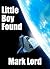 Little Boy Found (Science Fiction Short Stories)