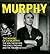 Murphy The Making of CM Murphy: The son, the father, the goals, the wins and the triumph of INXS