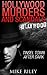 Hollywood Murders and Scandals: Tinsel Town After Dark, Famous Celebrity Murders, Scandals and Crimes (Murder, Scandals and Mayhem Book 1)