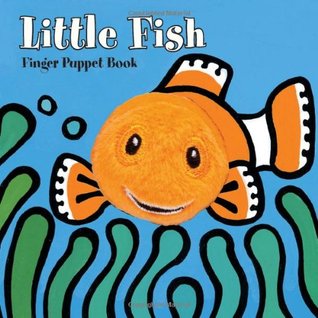 Little Fish: Finger Puppet Book: (Finger Puppet Book for Toddlers and Babies, Baby Books for First Year, Animal Finger Puppets) (Little Finger Puppet Board Books)