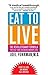 Eat to Live by Joel Fuhrman