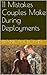 11 Mistakes Couples Make During Deployments