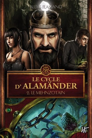 Le Mehnzotain (Le Cycle d'Alämander 2/4)