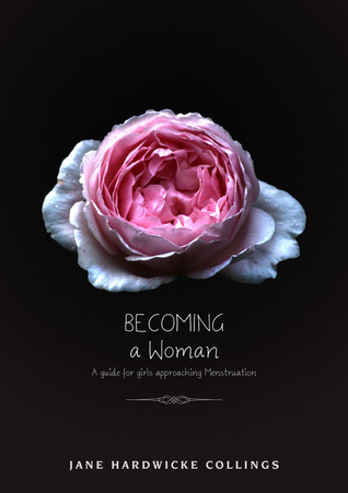 Becoming - A Woman: A Guide for Girls Approaching Menstruation (Kindle Edition)