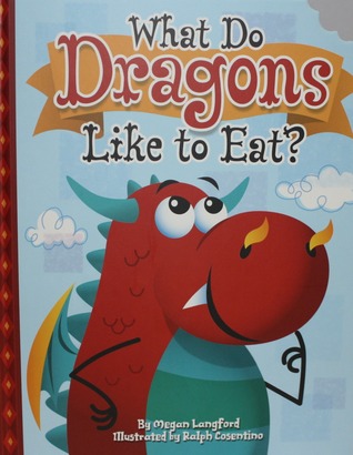 What do Dragons Like to Eat? (Hardcover)