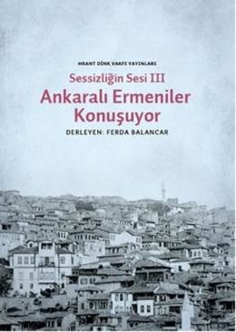 Ankaralı Ermeniler Konuşuyor