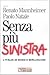 Senza più sinistra: l'Italia di Bossi e Berlusconi