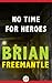 No Time for Heroes