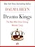 Drama Kings: The Men Who Dr...