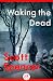 Waking the Dead