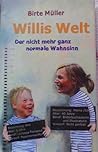 Willis Welt - Der nicht mehr ganz normale Wahnsinn