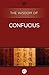 The Wisdom of Confucius (Th...