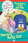 The Mystery of the Blue Ring by Patricia Reilly Giff