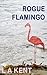 Rogue Flamingo