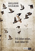Vil ikke reise, kan ikke bli