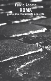 Roma: Guida non conformista alla città (Paperback)