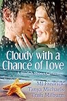 Cloudy with a Chance of Love by M.J. Fredrick