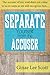 Separate Yourself From the Accuser
