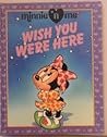 Wish You Were Here (Minnie 'n Me Storybook)