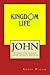 Kingdom Life in John by Geoff Waugh