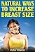 Natural Ways to Increase Breast Size