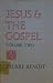 Jesus and the Gospel by Pierre  Benoit